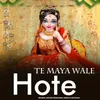 About Te Maya Wale Hote Song